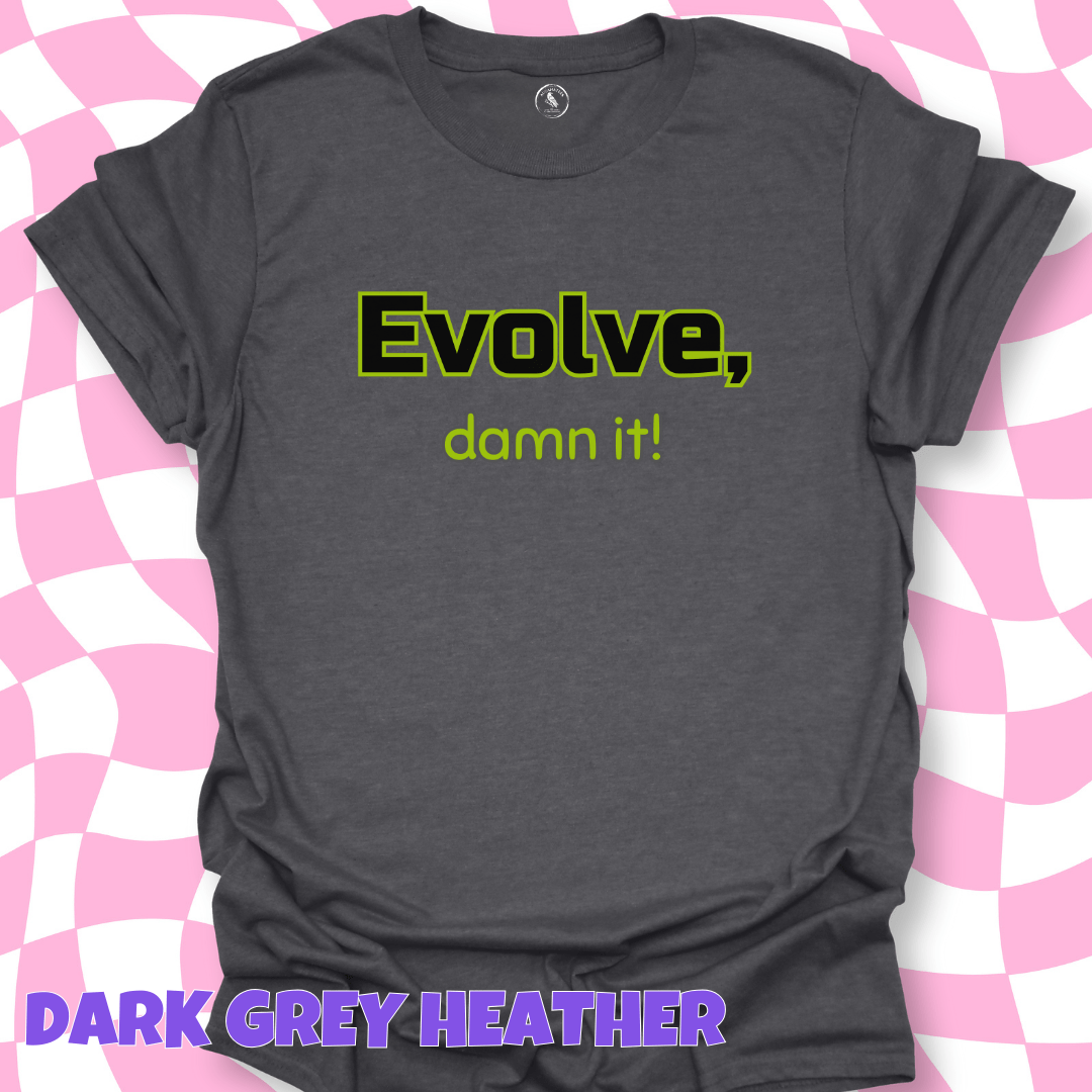 T-Shirt Dark Heather / S Evolve, Damn It! Tee