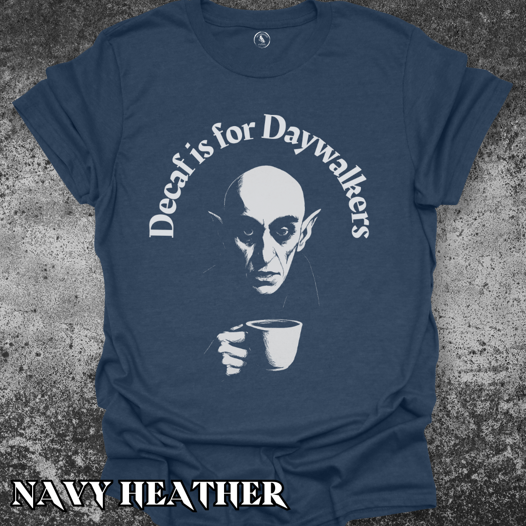 T-Shirt Navy Heather / S Nosferatu: Decaf is for Daywalkers Tee