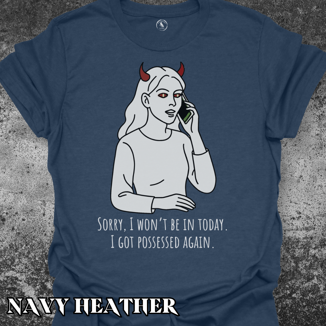 T-Shirt Possessed Excuse Female Tee