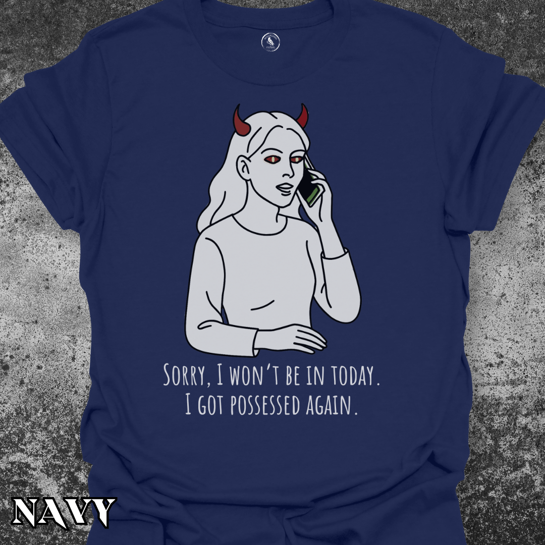 T-Shirt Possessed Excuse Female Tee