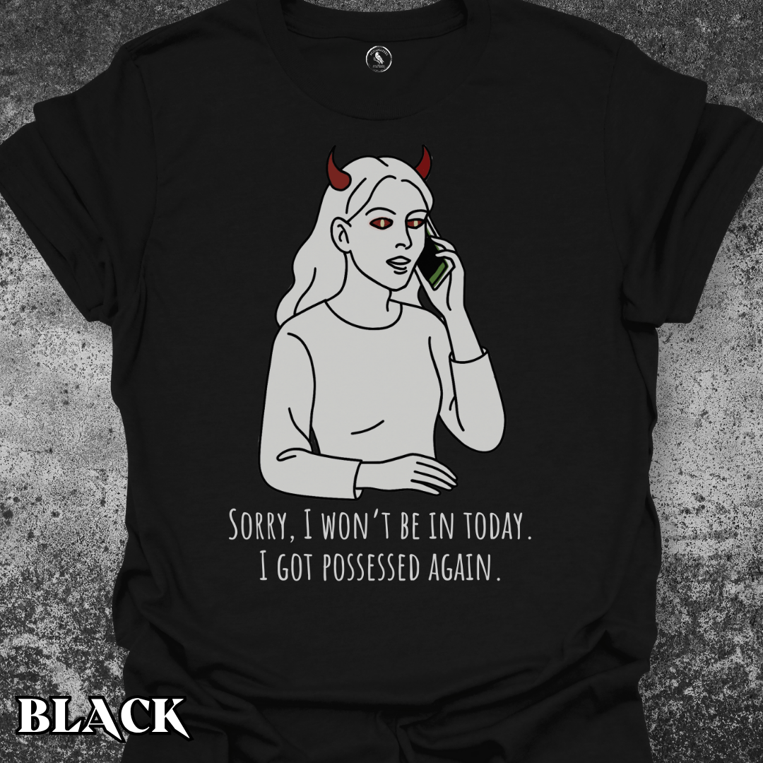 T-Shirt Possessed Excuse Female Tee