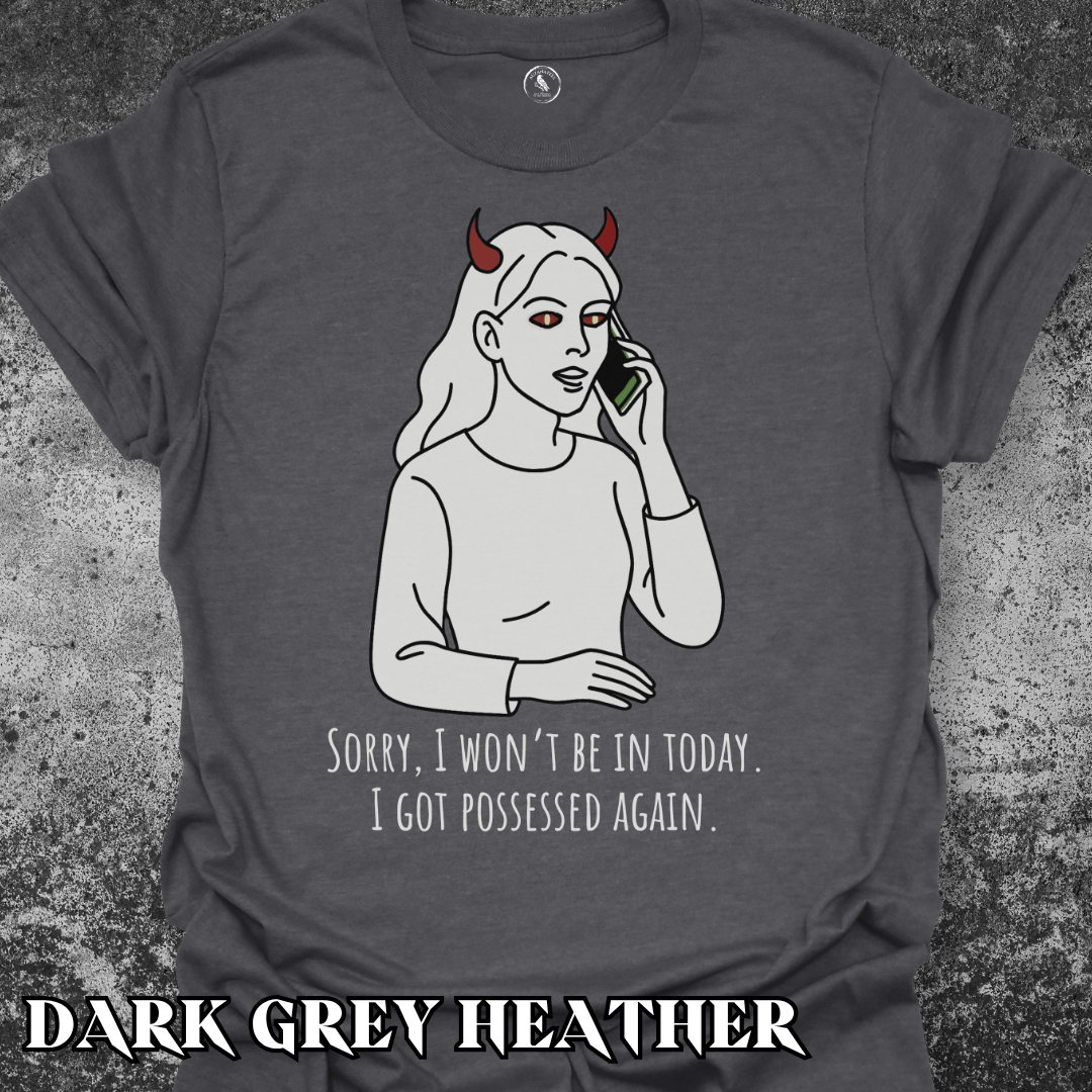 T-Shirt Possessed Excuse Female Tee