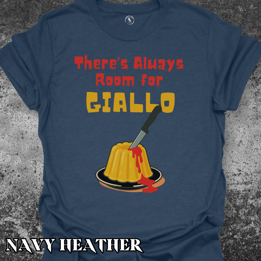 T-Shirt There's Always Room for Giallo Tee