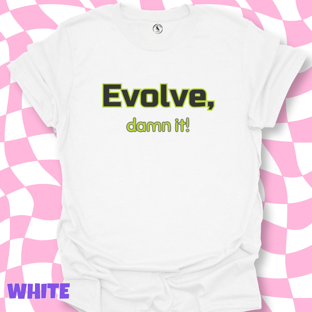 T-Shirt White / S Evolve, Damn It! Tee