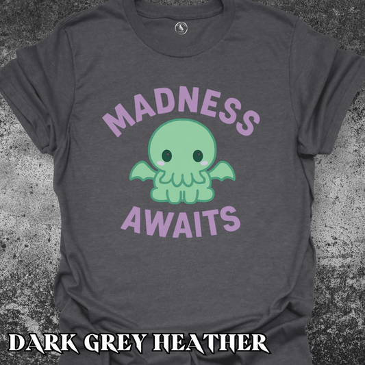 T-Shirt Dark Heather / S Cthulhu Madness Awaits Tee