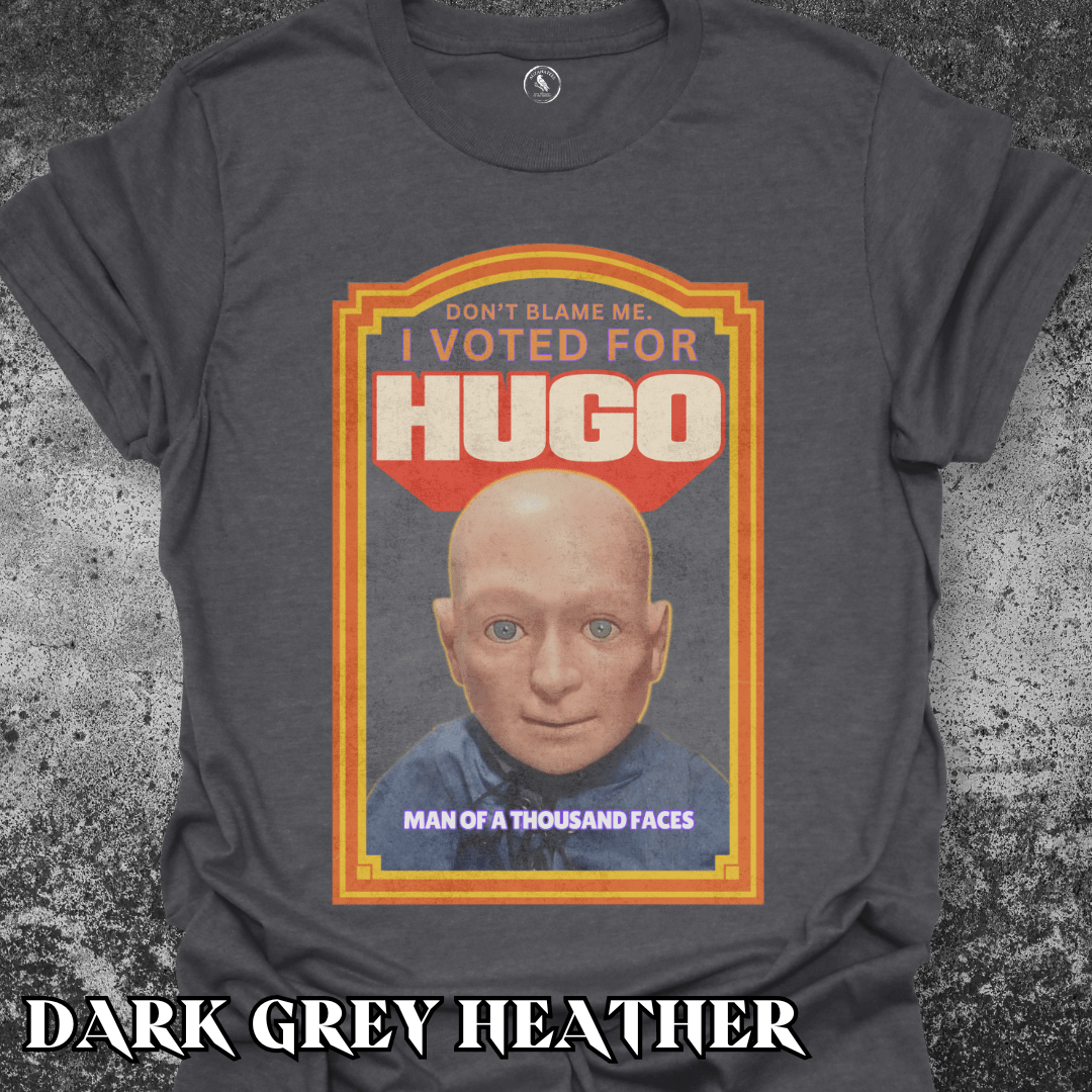 T-Shirt Dark Heather / S Don't Blame Me I Voted for Hugo - Humor Gift Tee