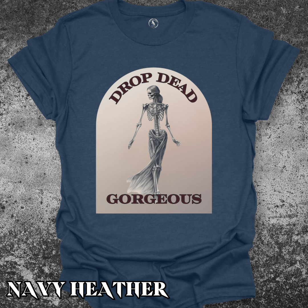 T-Shirt Navy Heather / S Drop Dead Gorgeous Tee