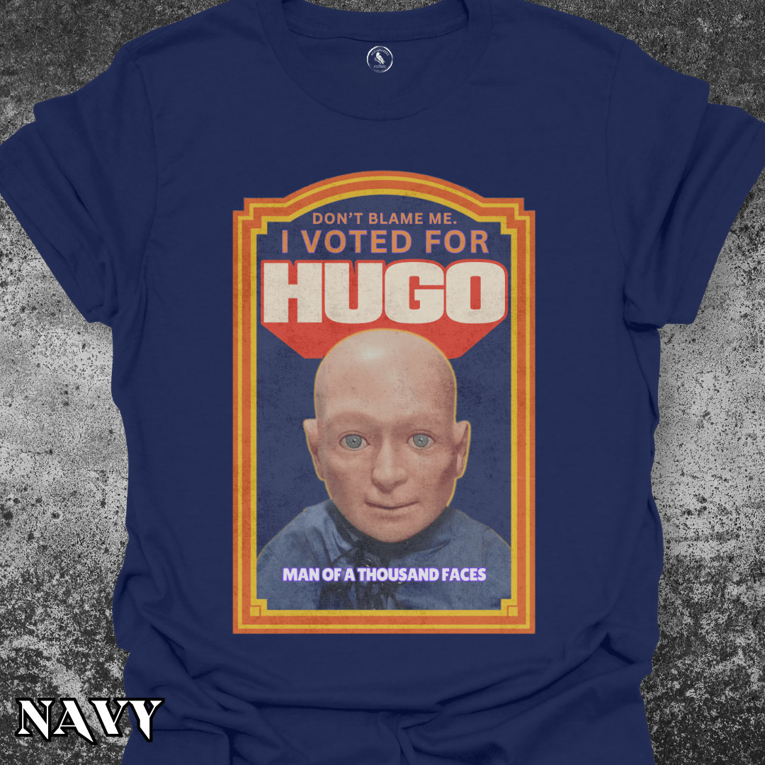 T-Shirt Navy / S Don't Blame Me I Voted for Hugo - Humor Gift Tee