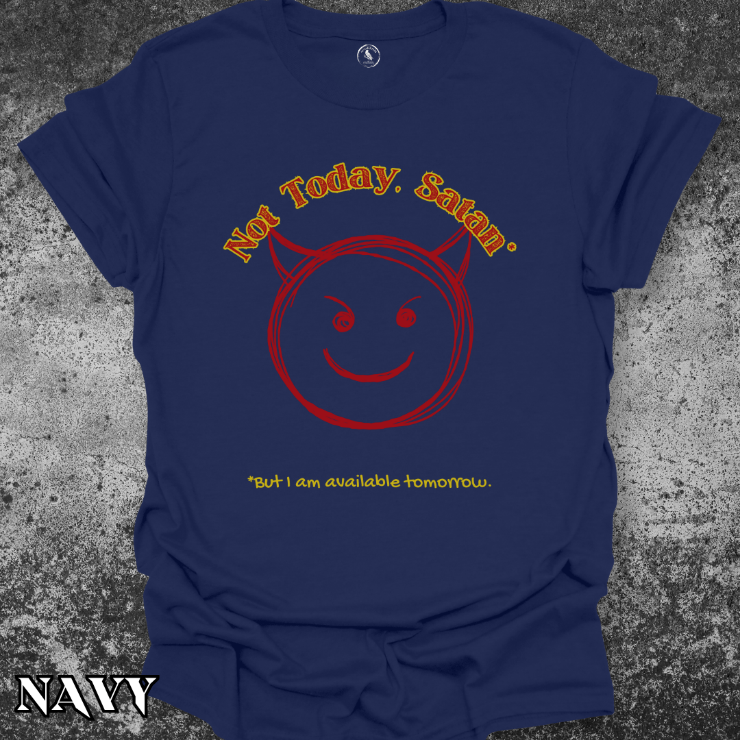 T-Shirt Navy / S Not Today, Satan... Tee