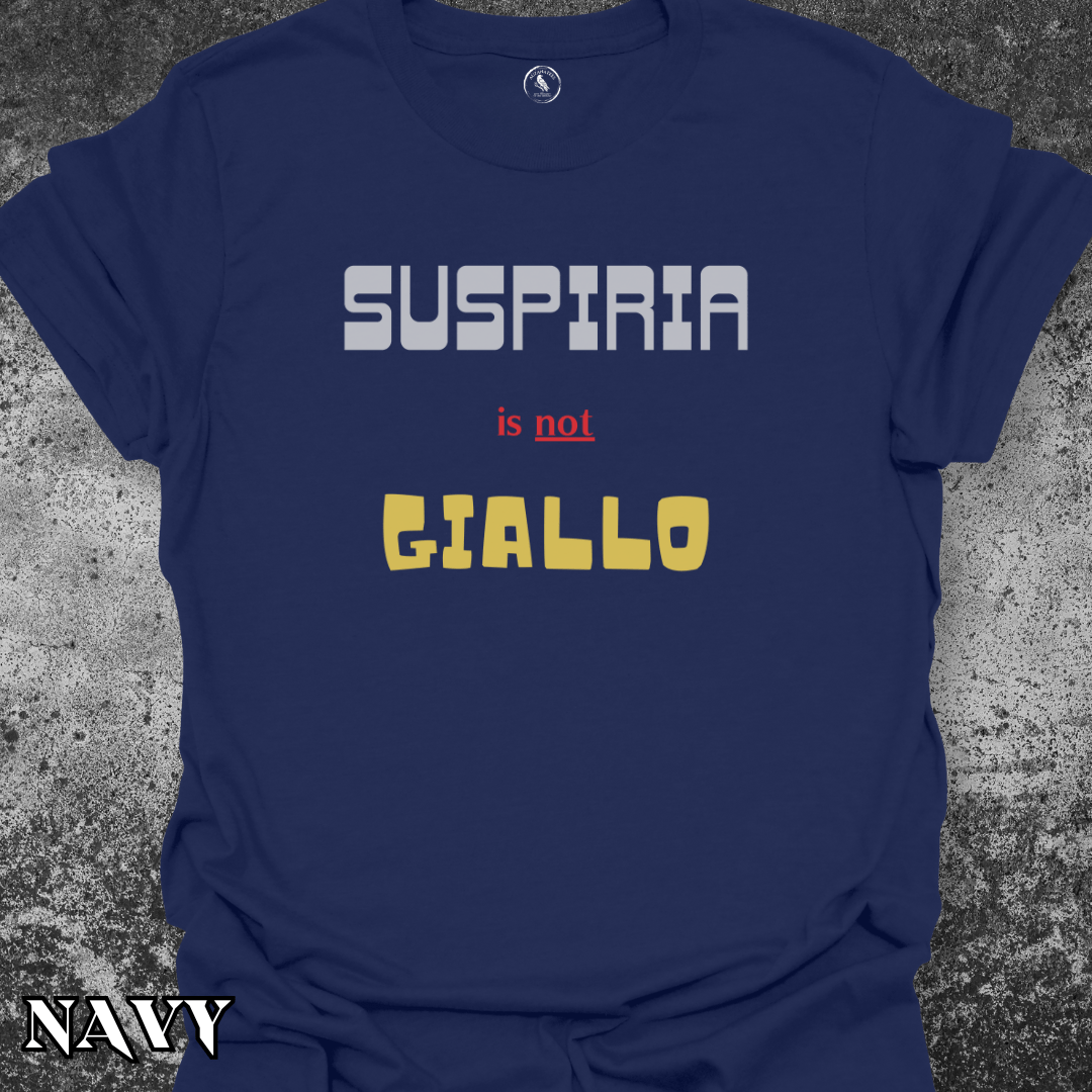 T-Shirt Navy / S Suspiria is not Giallo Tee (text edition)