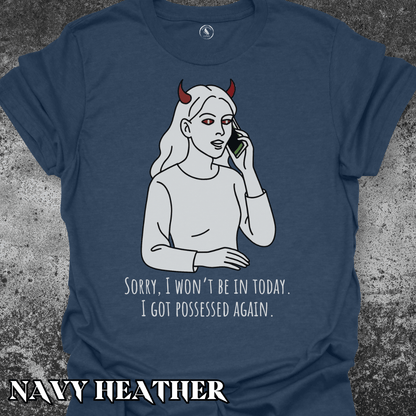 T-Shirt Possessed Excuse Female Tee