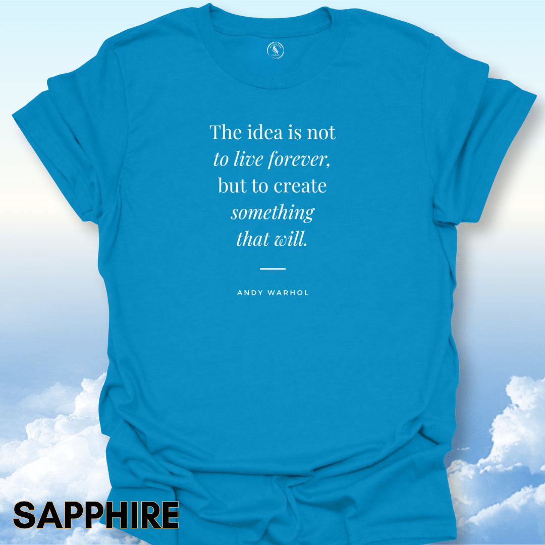 T-Shirt Sapphire / S Andy Warhol Quote Tee